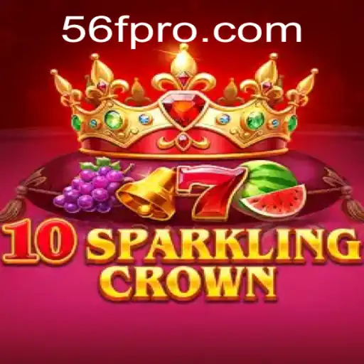 Discover the Thrills of 10SparklingCrown: An Exciting New Game from 56F.COM