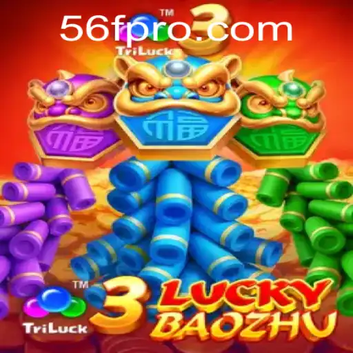 Exploring the Excitement of 3LuckyBaozhu: A Thrilling New Game on 56F.COM