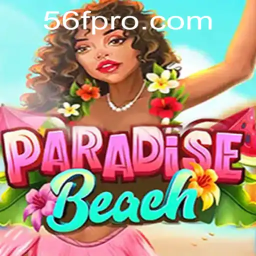 Discover the Enchanting World of ParadiseBeach and Overcome the Challenges of 56F.COM